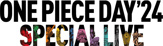 ONE PIECE DAY’24 SPECIAL LIVE